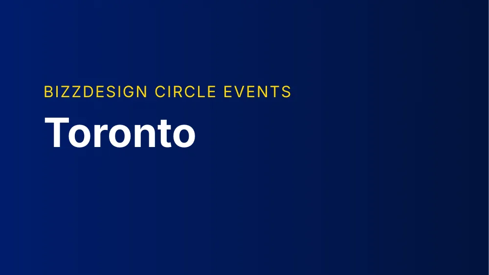 Bizzdesign Circle Events | Toronto